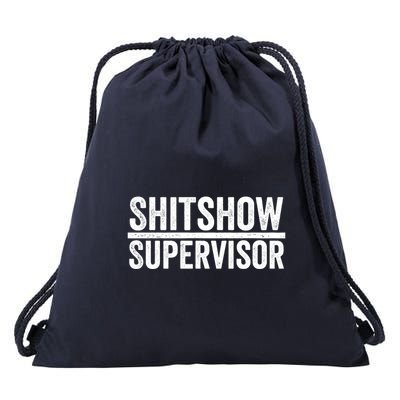 Shitshow Supervisor : Funny Supervisor Of The Shitshow Drawstring Bag