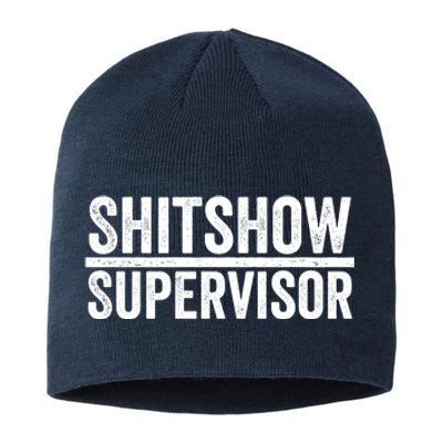 Shitshow Supervisor : Funny Supervisor Of The Shitshow Sustainable Beanie