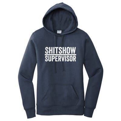 Shitshow Supervisor : Funny Supervisor Of The Shitshow Women's Pullover Hoodie