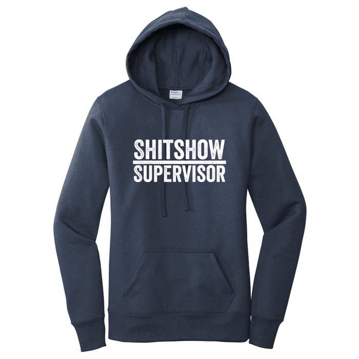 Shitshow Supervisor : Funny Supervisor Of The Shitshow Women's Pullover Hoodie