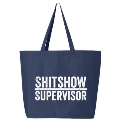Shitshow Supervisor : Funny Supervisor Of The Shitshow 25L Jumbo Tote