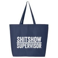 Shitshow Supervisor : Funny Supervisor Of The Shitshow 25L Jumbo Tote