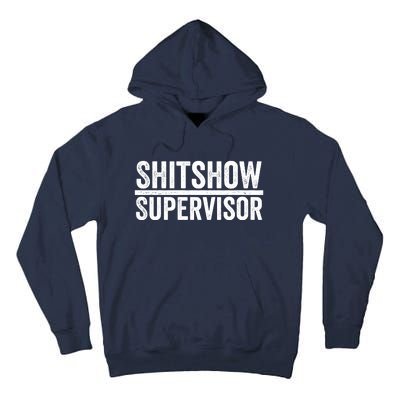 Shitshow Supervisor : Funny Supervisor Of The Shitshow Tall Hoodie