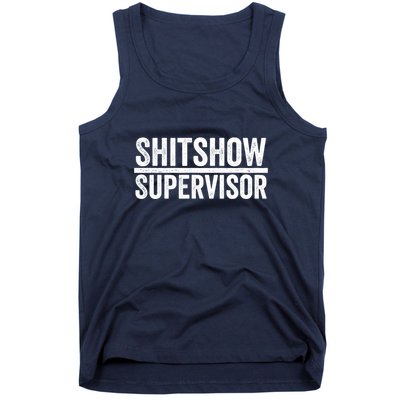 Shitshow Supervisor : Funny Supervisor Of The Shitshow Tank Top