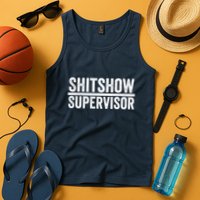 Shitshow Supervisor : Funny Supervisor Of The Shitshow Tank Top