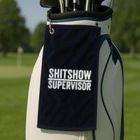 Shitshow Supervisor : Funny Supervisor Of The Shitshow Golf Towel