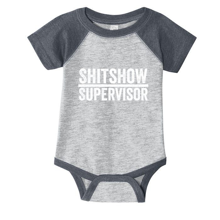 Shitshow Supervisor : Funny Supervisor Of The Shitshow Infant Baby Jersey Bodysuit