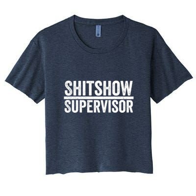 Shitshow Supervisor : Funny Supervisor Of The Shitshow Crop Top
