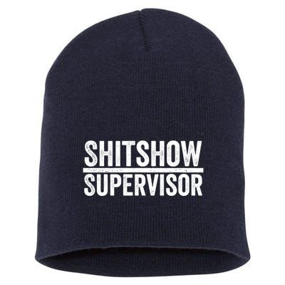 Shitshow Supervisor : Funny Supervisor Of The Shitshow Short Acrylic Beanie