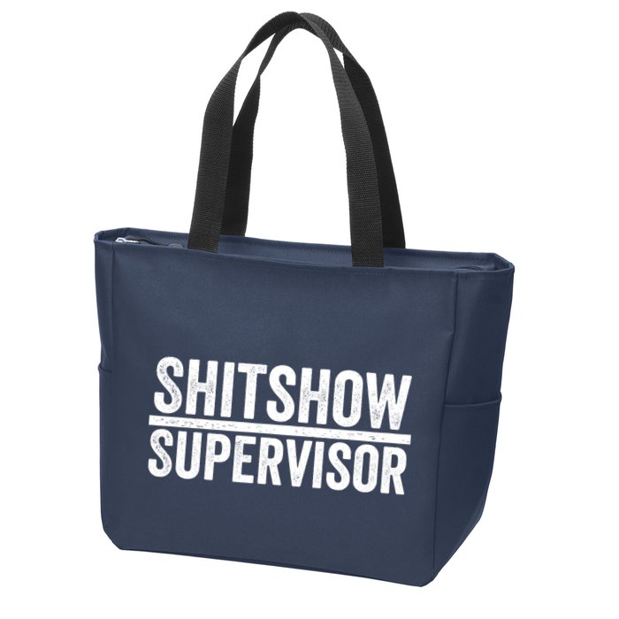 Shitshow Supervisor : Funny Supervisor Of The Shitshow Zip Tote Bag