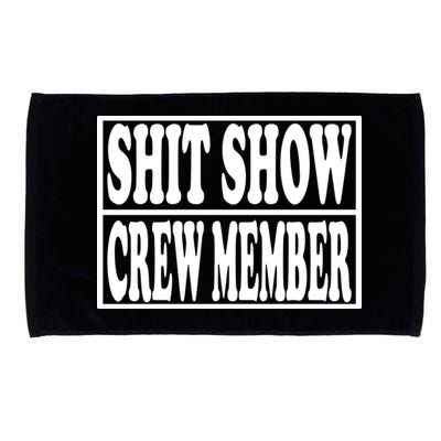Shit Show Funny Saying Sarcastic Microfiber Hand Towel