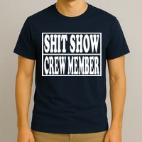 Shit Show Funny Saying Sarcastic T-Shirt