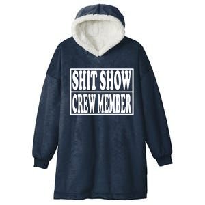 Shit Show Funny Saying Sarcastic Hooded Wearable Blanket