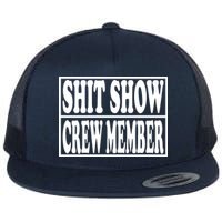 Shit Show Funny Saying Sarcastic Flatbill Hat