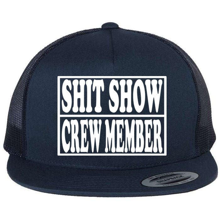 Shit Show Funny Saying Sarcastic Flatbill Hat
