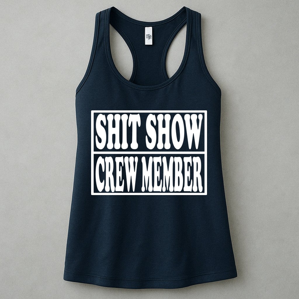 Shit Show Funny Saying Sarcastic Womens Tank Top