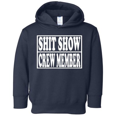 Shit Show Funny Saying Sarcastic Toddler Hoodie