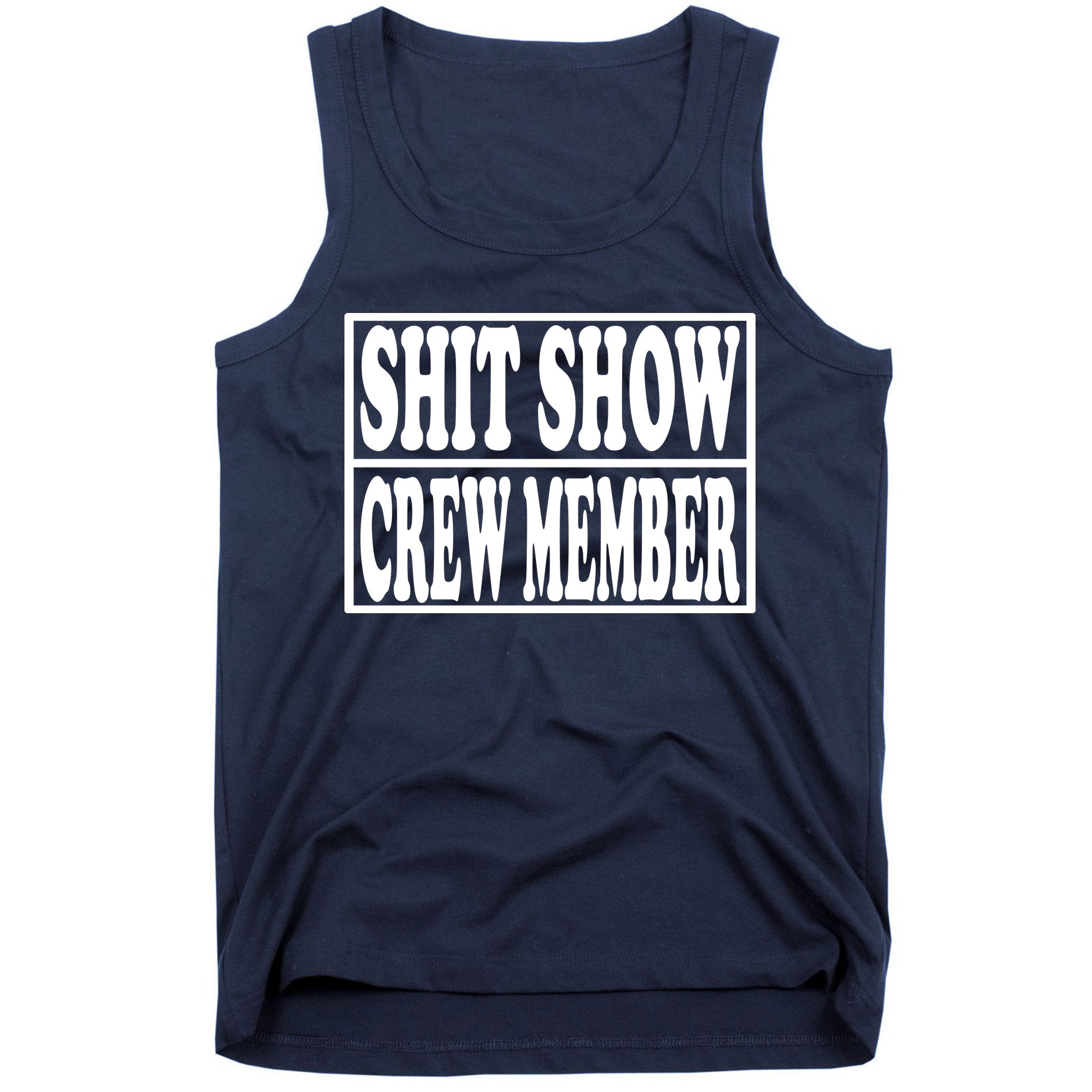 Shit Show Funny Saying Sarcastic Tank Top