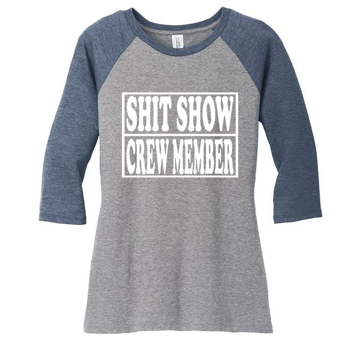 Shit Show Funny Saying Sarcastic Women's Tri-Blend 3/4-Sleeve Raglan Shirt