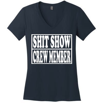 Shit Show Funny Saying Sarcastic Women's V-Neck T-Shirt