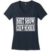 Shit Show Funny Saying Sarcastic Women's V-Neck T-Shirt