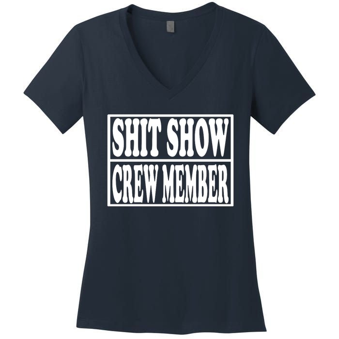 Shit Show Funny Saying Sarcastic Women's V-Neck T-Shirt