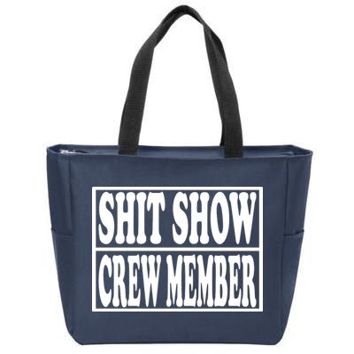 Shit Show Funny Saying Sarcastic Zip Tote Bag