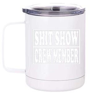 Shit Show Funny Saying Sarcastic 12 oz Stainless Steel Tumbler Cup