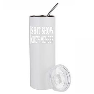 Shit Show Funny Saying Sarcastic Stainless Steel Tumbler