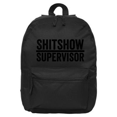 Shitshow Supervisor : Funny Supervisor Of The Shitshow 16 in Basic Backpack