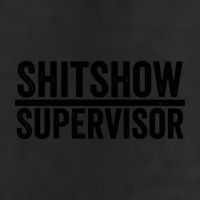 Shitshow Supervisor : Funny Supervisor Of The Shitshow 25L Jumbo Tote