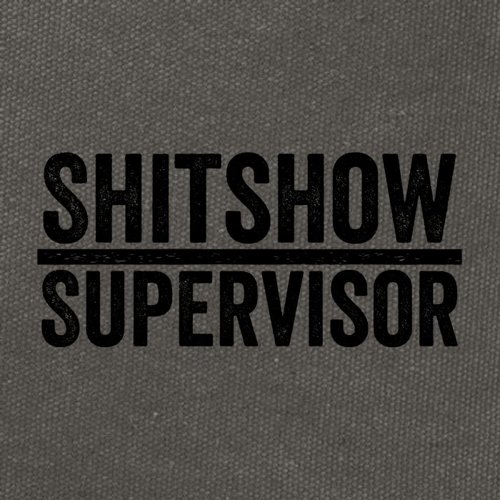 Shitshow Supervisor : Funny Supervisor Of The Shitshow Cotton Canvas Backpack