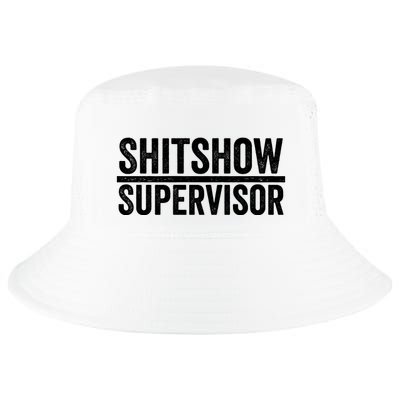 Shitshow Supervisor : Funny Supervisor Of The Shitshow Cool Comfort Performance Bucket Hat