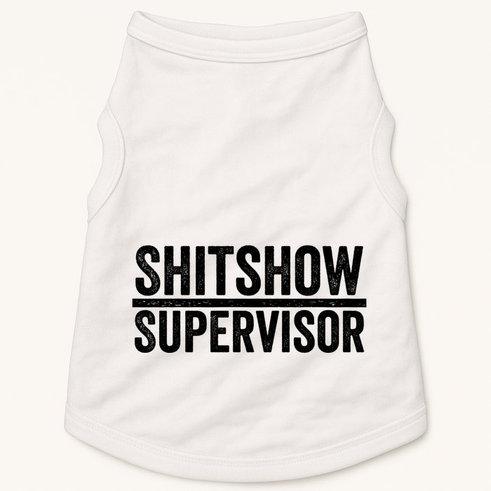Shitshow Supervisor : Funny Supervisor Of The Shitshow Doggie Tank