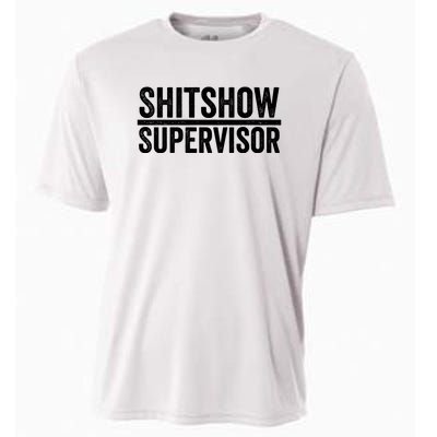 Shitshow Supervisor : Funny Supervisor Of The Shitshow Cooling Performance Crew T-Shirt