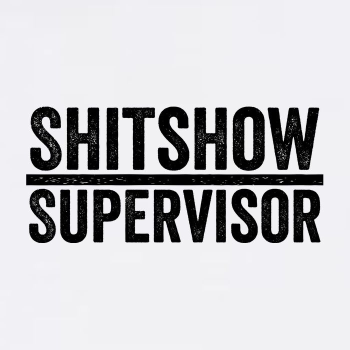 Shitshow Supervisor : Funny Supervisor Of The Shitshow Bucket Hat