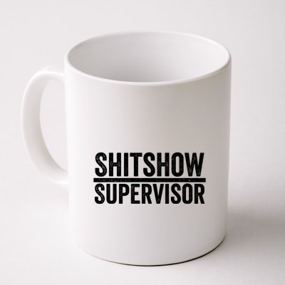 Shitshow Supervisor : Funny Supervisor Of The Shitshow Mug