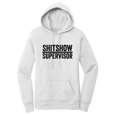 Shitshow Supervisor : Funny Supervisor Of The Shitshow Women's Pullover Hoodie