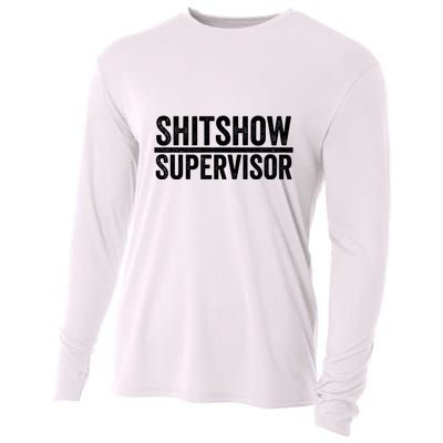 Shitshow Supervisor : Funny Supervisor Of The Shitshow Cooling Performance Long Sleeve Crew