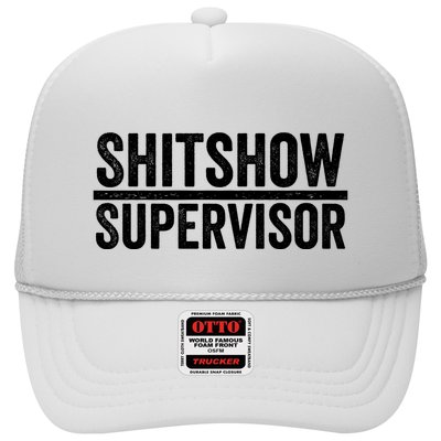 Shitshow Supervisor : Funny Supervisor Of The Shitshow Trucker Hat