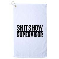 Shitshow Supervisor : Funny Supervisor Of The Shitshow Golf Towel