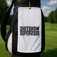 Shitshow Supervisor : Funny Supervisor Of The Shitshow Golf Towel