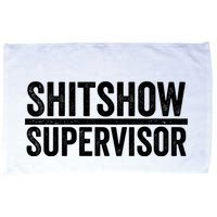 Shitshow Supervisor : Funny Supervisor Of The Shitshow Microfiber Hand Towel