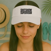 Shitshow Supervisor : Funny Supervisor Of The Shitshow Visor
