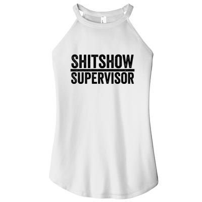 Shitshow Supervisor : Funny Supervisor Of The Shitshow Women's Perfect Tri Rocker Tank