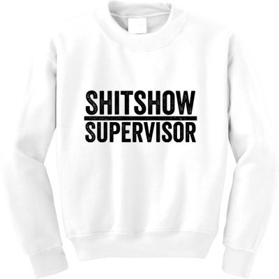 Shitshow Supervisor : Funny Supervisor Of The Shitshow Kids Sweatshirt