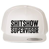 Shitshow Supervisor : Funny Supervisor Of The Shitshow Wool Snapback Cap