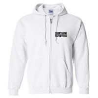 Shitshow Supervisor : Funny Supervisor Of The Shitshow Full Zip Hoodie