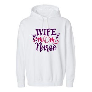 Sarcastic Saying Funny Wife Mom Nurse Gift Garment-Dyed Fleece Hoodie