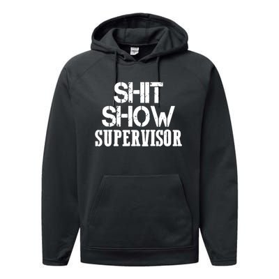 ShitShow Supervisor Funny Tee Performance Fleece Hoodie